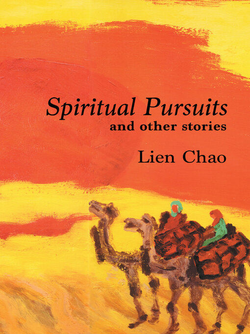 Title details for Spiritual Pursuits and Other Stories by Lien Chao - Available